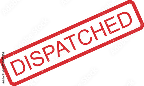A vibrant red DISPATCHED rubber stamp with a distressed effect prominently features on a bright white surface