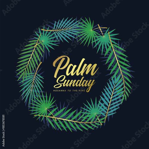 Palm sunday - Gold text in circle banner with green gold palm leaves frame around on dark blue background vector design