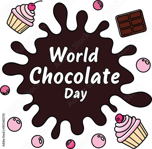A delicious world chocolate day celebration graphic with a chocolate splash, cupcakes, and berries