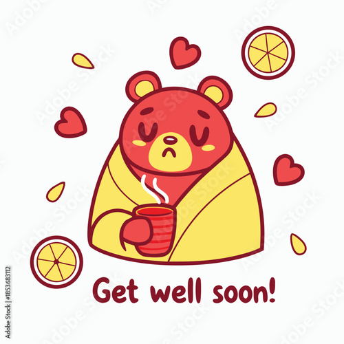 A cute cartoon bear wrapped in a blanket sends a get well soon message