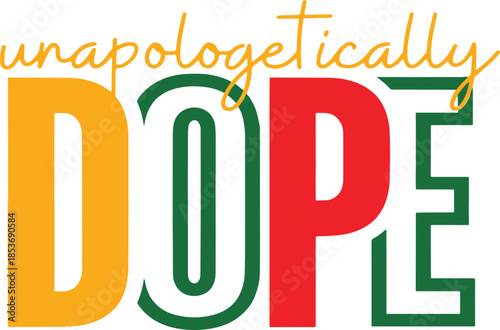 Unapologetically Dope SVG, Black History Month svg, African American svg, Black woman svg