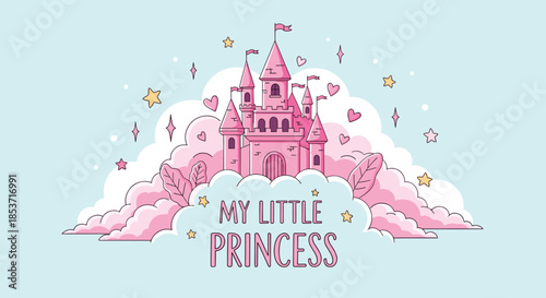 Magical illustration of a pink fairytale castle floating on clouds with stars, hearts, and the text 'My Little Princess' below.