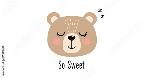 Adorable illustration of a sleeping bear's face with rosy cheeks and 'Z's, accompanied by the sweet and simple text 'So Sweet'.