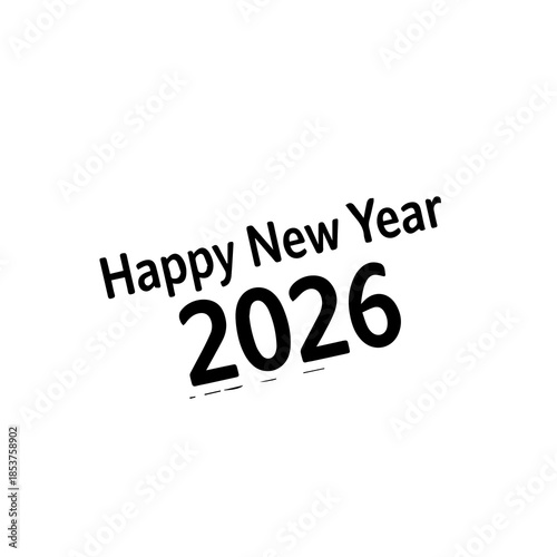 simple black and white graphic text design celebrating the arrival of happy new year 2026 with a slight angle