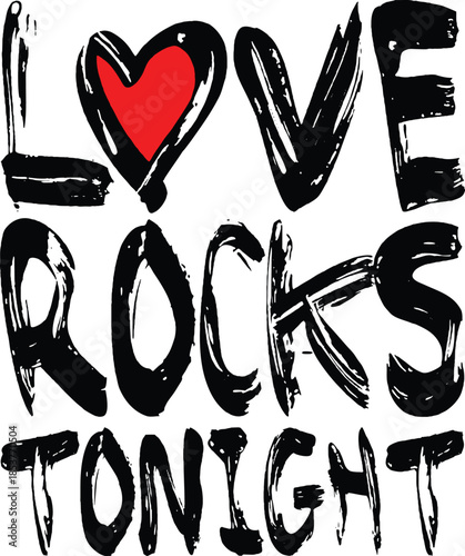 Love Rocks Tonight - Hand-drawn brush lettering slogan for t-shirt print and textile design