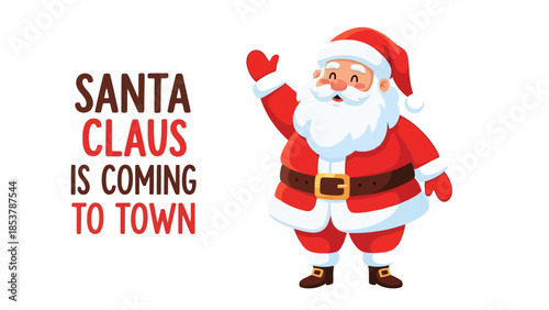 Santa Claus is coming to town, a festive and joyous illustration for the holiday season