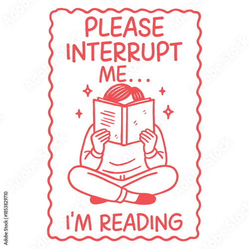  Please Interrupt Me Shirt Design, Hand Drawn Book Lover T-shirt, Reading Quote Clipart, Hand Drawn Bookish Graphic, Cute Hand-drawn Line Art Illustration