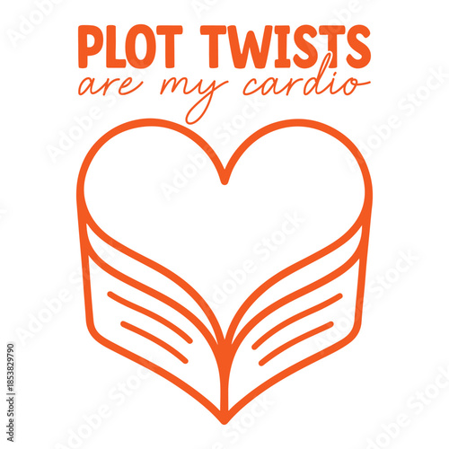  Plot Twists Are My Cardio Shirt Design, Hand Drawn Book Lover T-shirt, Reading Quote Clipart, Hand Drawn Bookish Graphic, Cute Hand-drawn Line Art Illustration