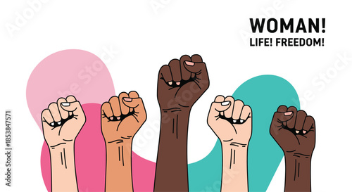 Empowering illustration of five diverse raised fists, symbolizing women's rights, solidarity, and the powerful "Woman! Life! Freedom!" movement.