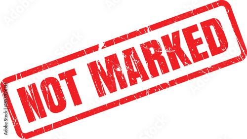 Red rubber stamp effect showing the phrase NOT MARKED standing out on a clean white background