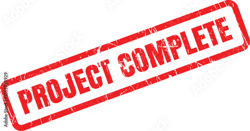 A bold red rectangular rubber stamp proudly declares PROJECT COMPLETE on a simple white background