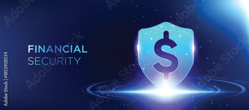 Financial security concept with glowing shield and dollar symbol representing secure digital finance and money protection. Modern futuristic vector illustration  fintech, banking security