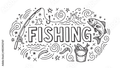 A playful black and white doodle illustration features the word FISHING surrounded by various charming elements like a fishing rod, fish, worms, water waves, and stars.