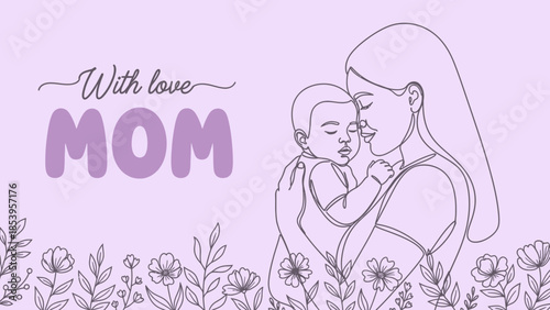 A line art illustration of a loving mother embracing her baby, with "With love MOM" text and floral elements on a purple background.