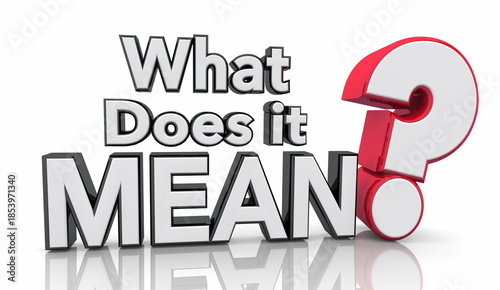 Quadro em tela What Does it Mean Words Ask Question Mark Find Truth Purpose 3d Illustration