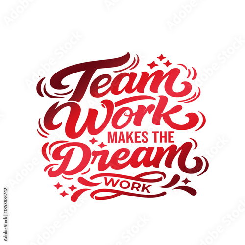 A motivational typography design with the quote  Teamwork makes the dream work that highlights the importance of collaboration and working together to achieve success.
