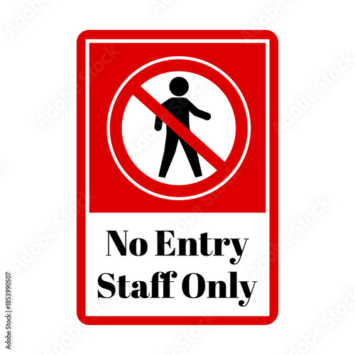Staff only sign indicating restricted access to authorized personnel for workplace safety. Workplace safety sign showing staff-only access.