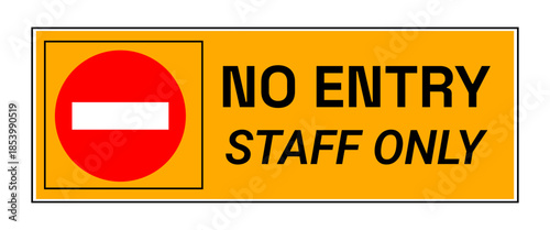 Staff only vector sign. Staff only no entry sign designed as a clear vector symbol for restricted access areas. 