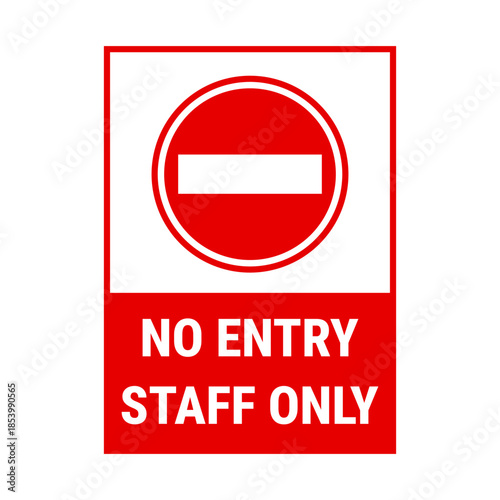 Staff only sign indicating restricted access to authorized personnel for workplace safety. Workplace safety sign showing staff-only access.