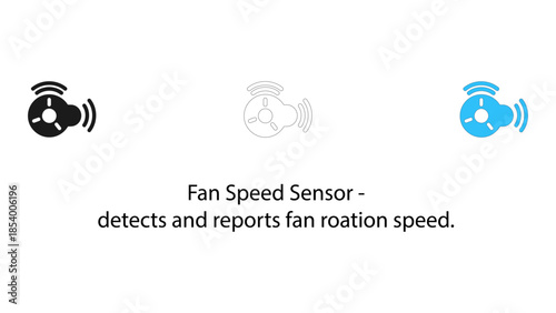 Fan speed sensor detects and reports fan rotation speed