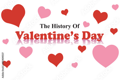 The history of valentine's day: a detailed look into the origins of the romantic celebration Vector, illustration