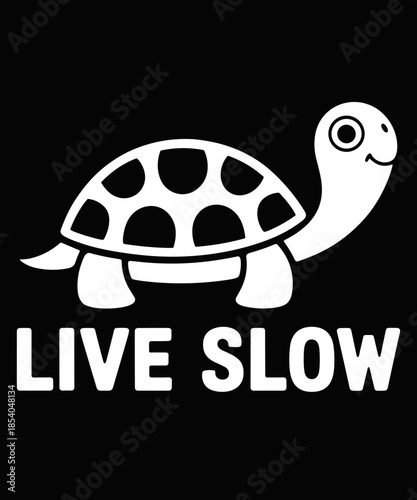 Live Slow funny turtle owner turtles cute turtle