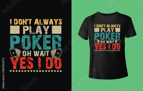 Fun poker t shirt design with humorous typography and colorful graphics