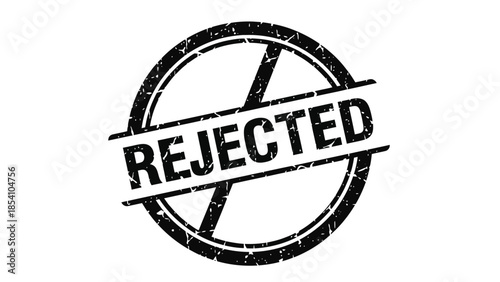 Grunge rejected stamp with a circular design and bold text overlay