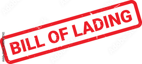Red Bill of Lading Stamp with Grunge Texture on White Background for Shipping, Commerce, Import