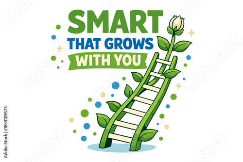 Green ladder with blooming plant and inspirational message on growth