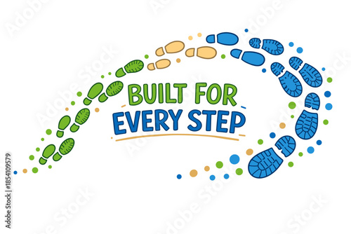 Colorful footprints and built for every step slogan