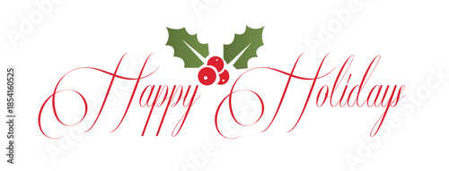 appy Holidays hand drawn calligraphy lettering vector with mistletoe and holly berry elements for social media, email banners, gift tags and Christmas card printables