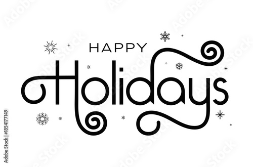 Vector black elegant modern handwritten 
typographic lettering of Happy Holidays with 
Snowflakes, Stars, isolated on white background