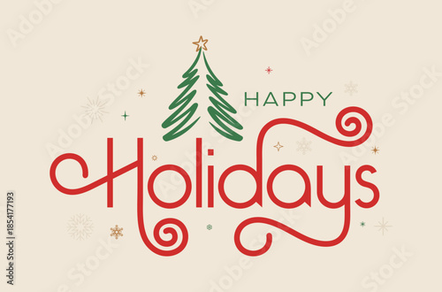 Modern handwritten bold typography of 
Happy Holidays with Christmas tree, 
Snowflakes, Stars vector for Christmas Holiday 
New Year, Social Media banner, card