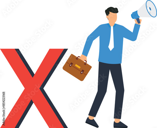 Businessman with megaphone and red X mark rejection concept. Business failure symbol, cancellation notice, wrong decision, project termination, disapproval announcement, error communication.