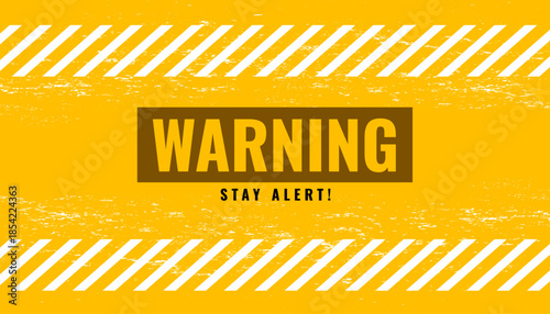 stay alert warning background for industrial and restriction area