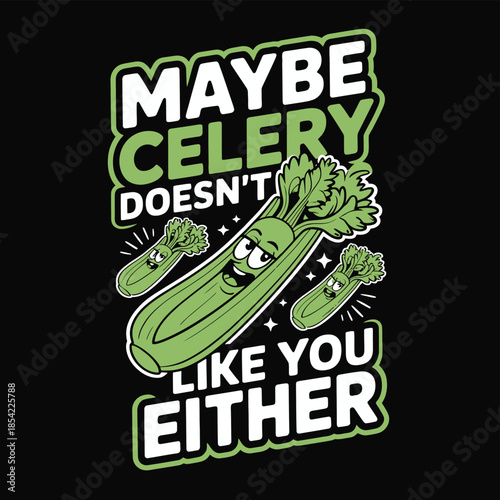 Maybe celery doesn't like you either isolated on white background, Vector, illustration