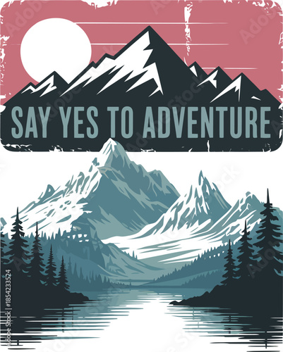Retro-style poster encouraging nature exploration amidst majestic snowy mountains and serene lakes