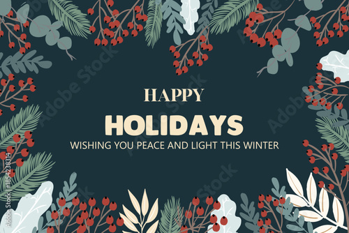 Vector art of happy holidays wishing you peace and light this winter greeting card with dark blue background and festive foliage border