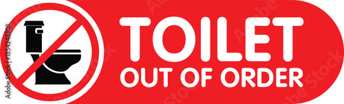 Red 'TOILET OUT OF ORDER' Sign with Forbidden No Toilet Icon Vector