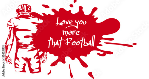 Romantic American football love illustration with heart, football player and the phrase “Love you more than football”, ideal for Valentine’s Day designs and sports fans
