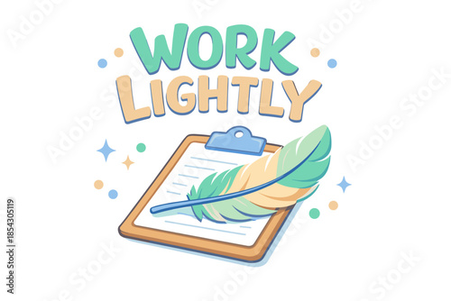 Work lightly: motivational clipboard with feather