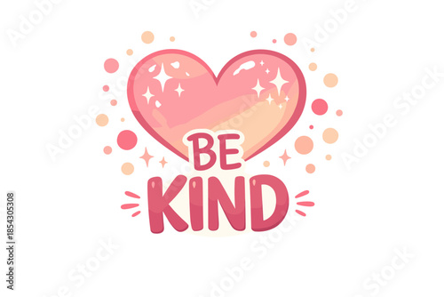 Heart-shaped motivational design with the phrase 'be kind' in pink tones