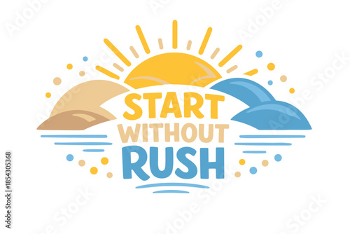 Sunrise motivation: start without rush with vibrant clouds and sunburst design