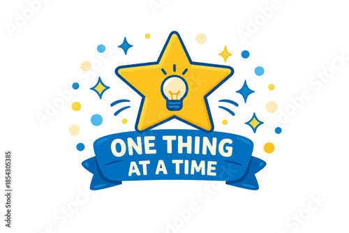 Motivational star with lightbulb and quote 'one thing at a time' in blue and yellow