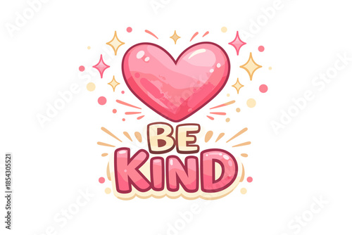 Be kind message with pink heart and colorful stars on white background