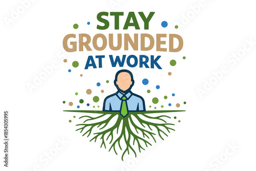 Stay grounded at work: illustrated concept of balance and stability for professionals