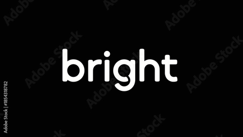 minimalist stark white text spelling bright on a deep black background