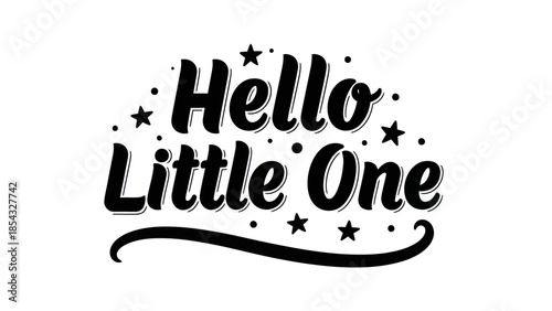 Charming 'Hello Little One' typography welcoming a new arrival with playful stars and dots