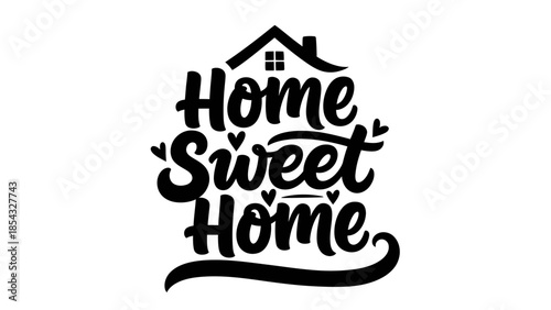 Charming Home Sweet Home Handwritten Typography Illustration with House Icon and Hearts